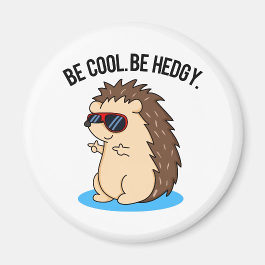 Be Cool Be Hedgy Funny Heg Pun Magneet (Voorkant)