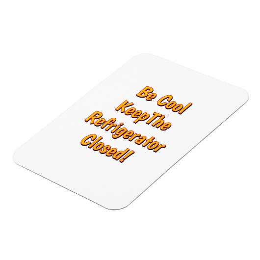 Be Cool Keep The Refrigerator Closed! Magneet (Linkerzijde)