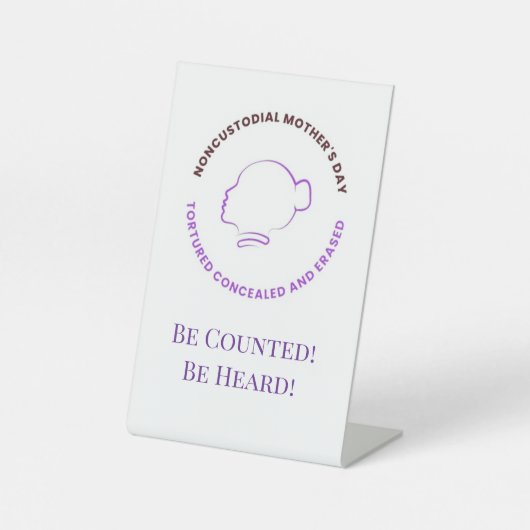 Be Counted! Be Heard! Sinage for Desk Reclamebord Met Voetstuk (Voorkant)