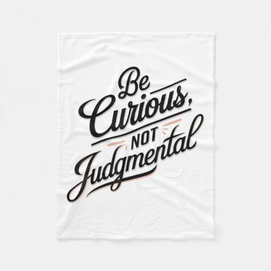 Be Curious Not Judgemental Motivation Insrational  Fleece Deken (Voorkant)