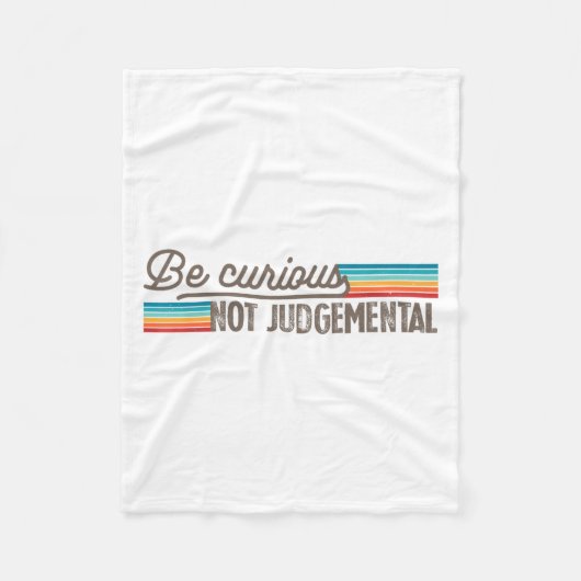 Be Curious Not Judgemental Motivation Insrational Fleece Deken (Voorkant)