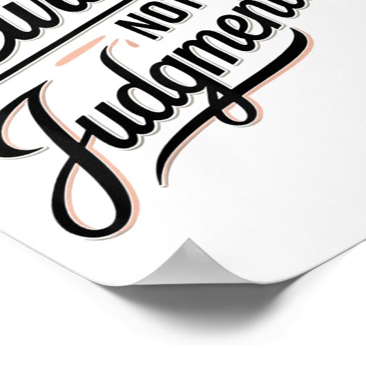 Be Curious Not Judgemental Motivation Insrational  Poster (Hoek)