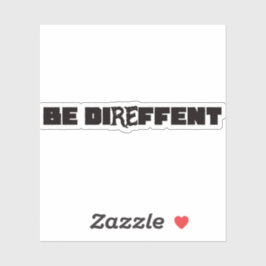 Be Direffent Sticker