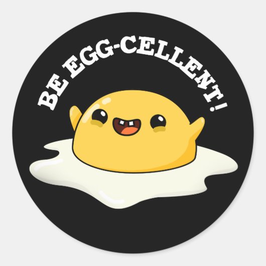 Be Egg cellent Funny Egg Pun Dark BG Ronde Sticker (Voorkant)
