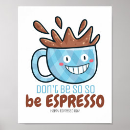 BE Espresso Poster