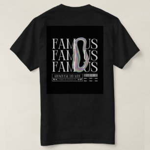 Be FAMOUS – Bold Graphic T-shirt voor Dreamers & D