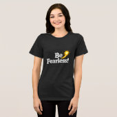Be Fearless Inspirational Quote T-Shirt with Golde (Voorkant volledig)
