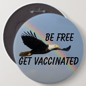 Be Free Get Vaccinated Flying American Bald Eagle Ronde Button 6,0 Cm (Voorkant /achterkant)