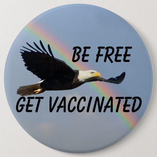 Be Free Get Vaccinated Flying American Bald Eagle Ronde Button 6,0 Cm (Voorkant)
