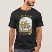 Be Gay Do Crime - Frog & Toad T-shirt (Voorkant)