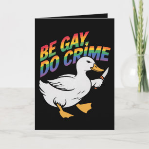 Be Gay Do Crime Funny Goose Rainbow Pride LGBTQ Kaart