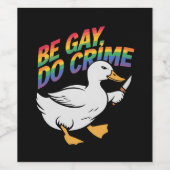 Be Gay Do Crime Funny Goose Rainbow Pride LGBTQ Wijn Etiket (Enkel label)