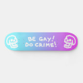 Be Gay Do Crime - Pink/Blue Gradient Persoonlijk Skateboard (Horizontaal)