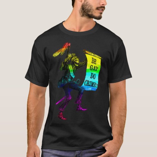 Be Gay Do Misdaad Regenboog Vlag LGBTQ Meme T-shirt (Voorkant)