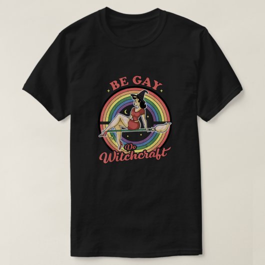 Be Gay Do Witchcraft T-shirt (Design voorkant)