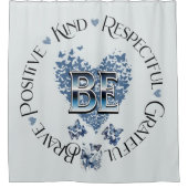 "BE" Geïnspireerd Inspirerend Motivatie Douchegordijn (Voorkant)