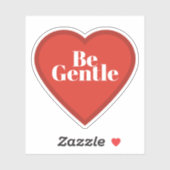 Be Gentle Heart Sticker - Relatable Mood Sticker (Vel)