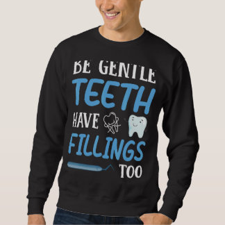 Be Gentle Teeth heeft te tandheelkundige tandheelk Trui