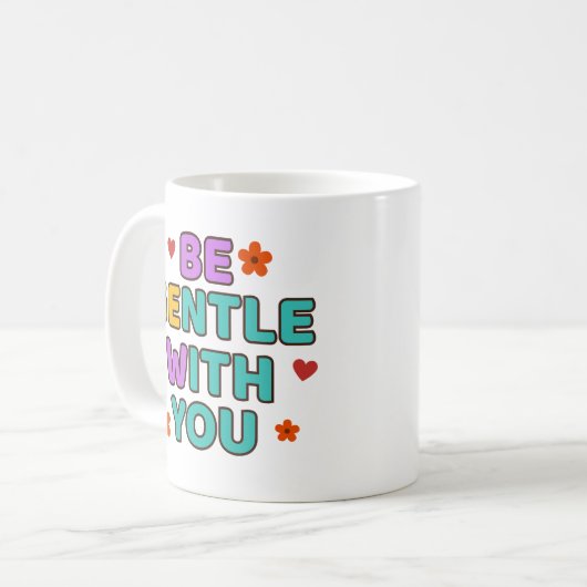 Be Gentle With You - Mug Koffiemok (Voorkant links)
