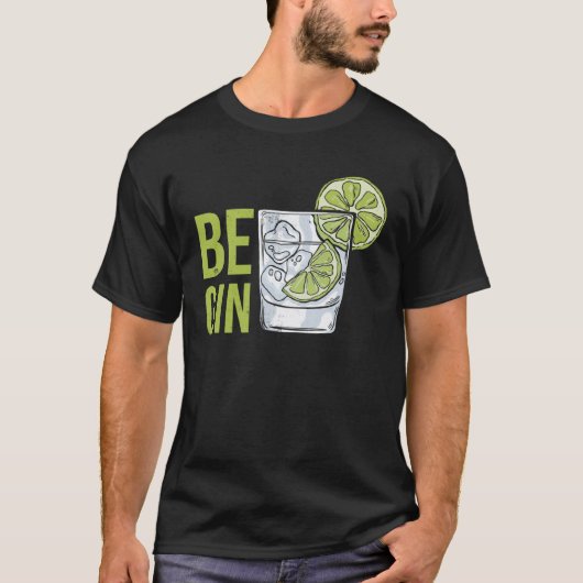 Be Gin 4 T-shirt (Voorkant)