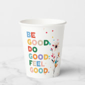 Be Good. Do Good. Feel Good. The Good Cycle Goodne Papieren Bekers (Achterkant)