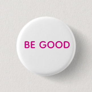 Be Good Pin Ronde Button 3,2 Cm