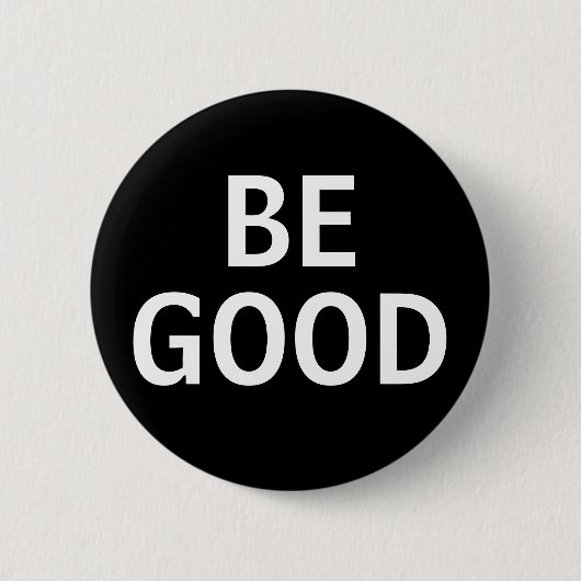 Be Good Ronde Button 5,7 Cm (Voorkant)