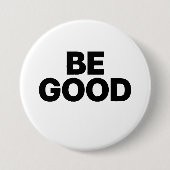 Be Good Ronde Button 7,6 Cm (Voorkant)