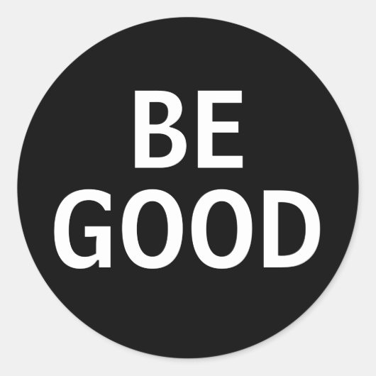 Be Good Ronde Sticker (Voorkant)