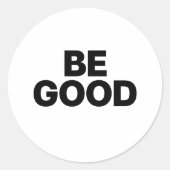 Be Good Ronde Sticker (Voorkant)