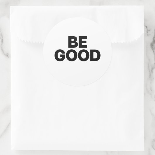 Be Good Ronde Sticker (Tas)