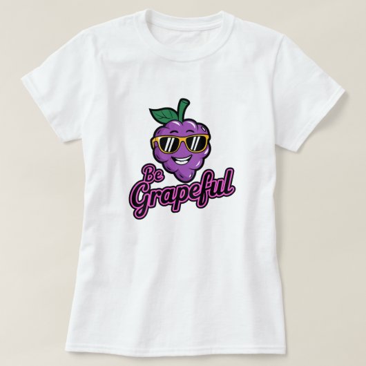 Be Grapeful - Grappig, cool & sarcastisch Pun T-sh T-shirt (Design voorkant)