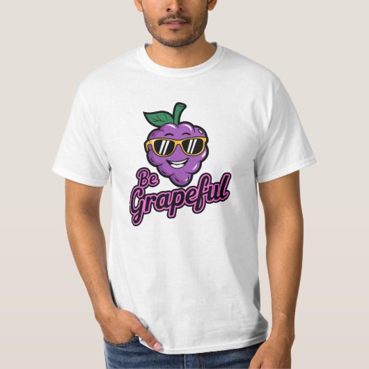Be Grapeful - Grappig, cool & sarcastisch Pun T-sh T-shirt (Voorkant)