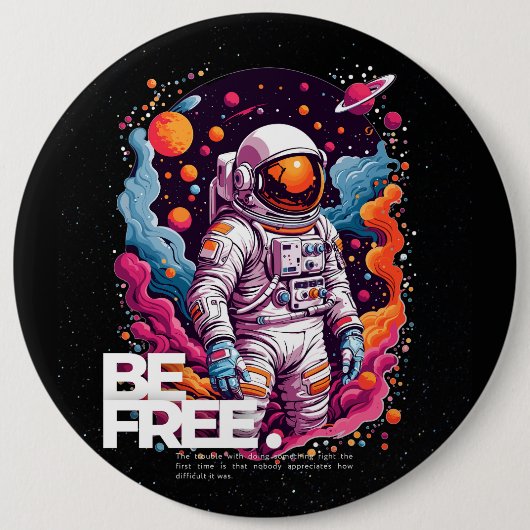 BE GRATIS Astronaut ontwerp Ronde Button 6,0 Cm (Voorkant)