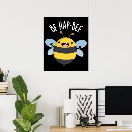 Be Hap-bee Funny Bee Pun Dark BG Poster (Thuiskantoor)