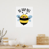 Be Hap-Bee Funny Bee Pun Poster (Keuken)