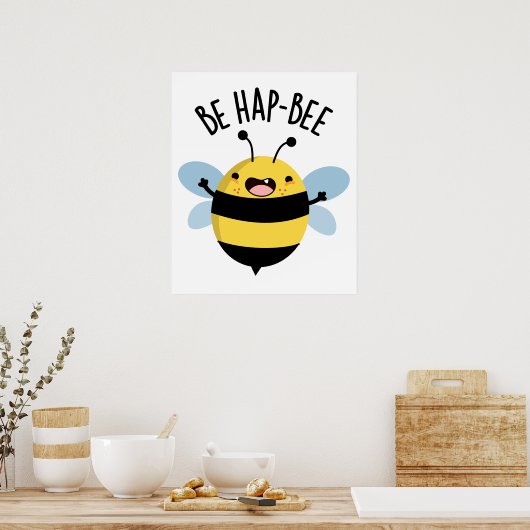Be Hap-Bee Funny Bee Pun Poster (Keuken)