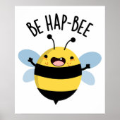 Be Hap-Bee Funny Bee Pun Poster (Voorkant)