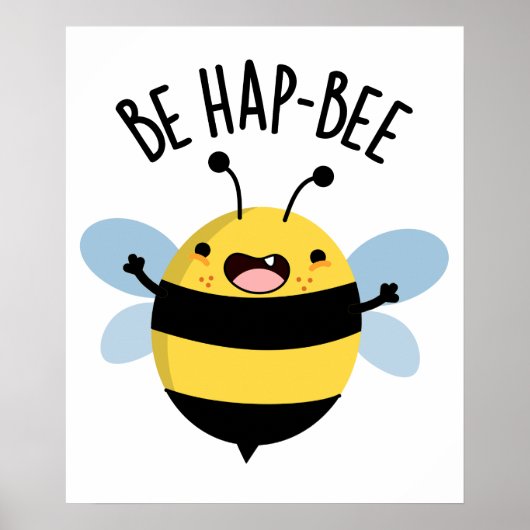 Be Hap-Bee Funny Bee Pun Poster (Voorkant)
