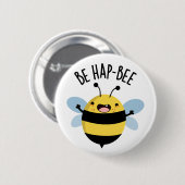 Be Hap-Bee Funny Bee Pun Ronde Button 5,7 Cm (Voorkant /achterkant)