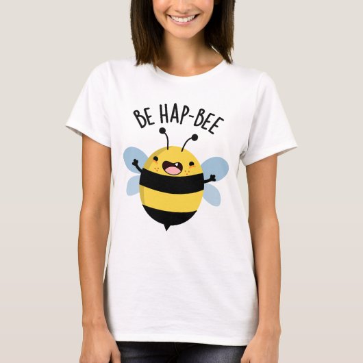 Be Hap-Bee Funny Bee Pun T-shirt (Voorkant)