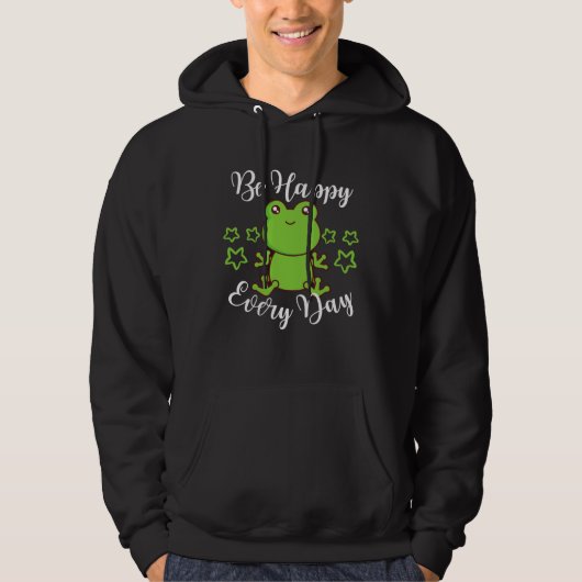 Be Happy Every Day Cute Frog Graphic Motivational  Hoodie (Voorkant)