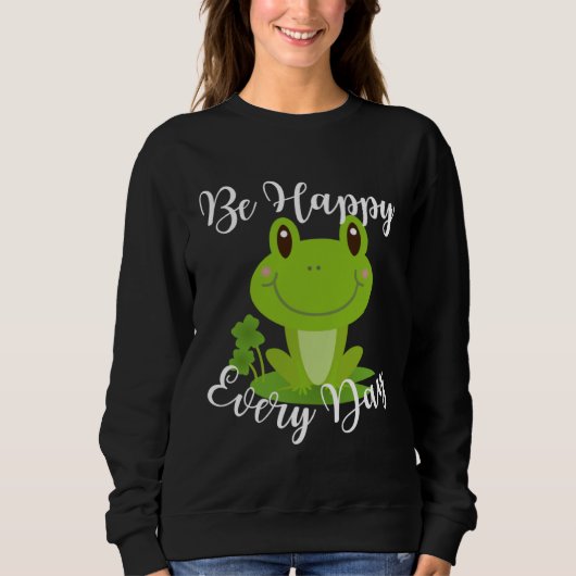 Be Happy Every Day Cute Frog Graphic Motivational  Trui (Voorkant)