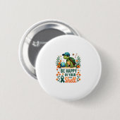 Be Happy In Your Own Shell Turtle Autism Awareness Ronde Button 5,7 Cm (Voorkant /achterkant)