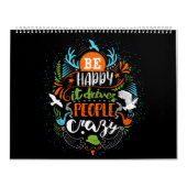 Be happy it drives people crazy covu kalender (Hoes)