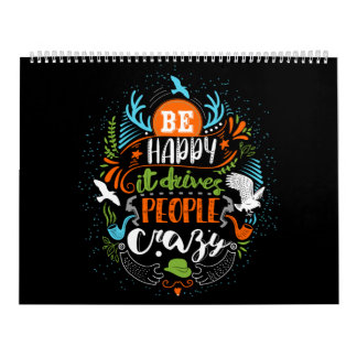 Be happy it drives people crazy covu kalender
