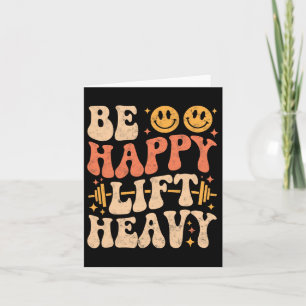 Be Happy Lift Heavy Funny Gym Gewichtheffen Vintag Kaart