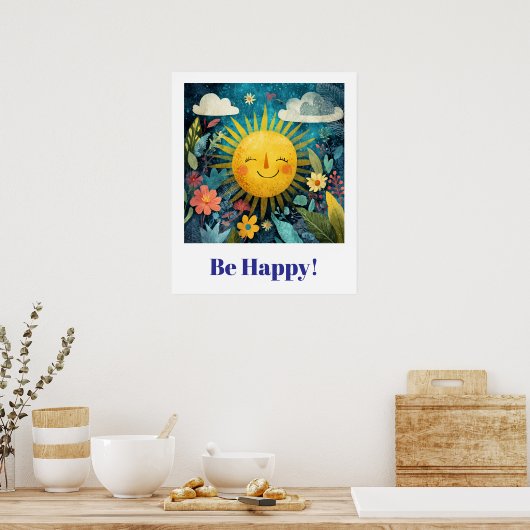 Be Happy! Smiling Sun in Garden. Poster (Keuken)