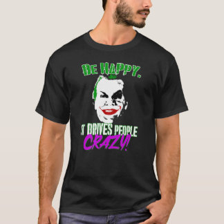 Be Happy T-shirt
