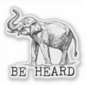 Be Heard Cute Elephant Sticker (Voorkant)